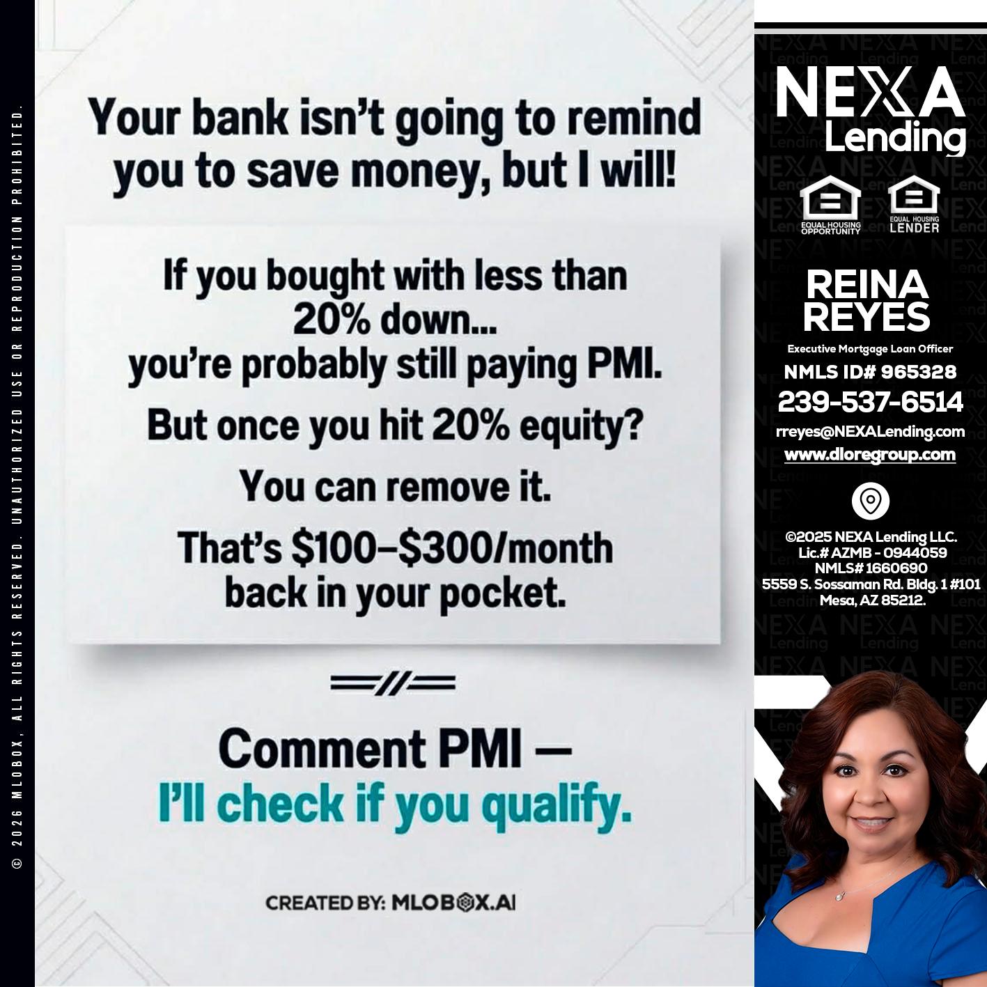 YOUR BANK ISNT - Reina Reyes -Executive Mortgage Loan Officer