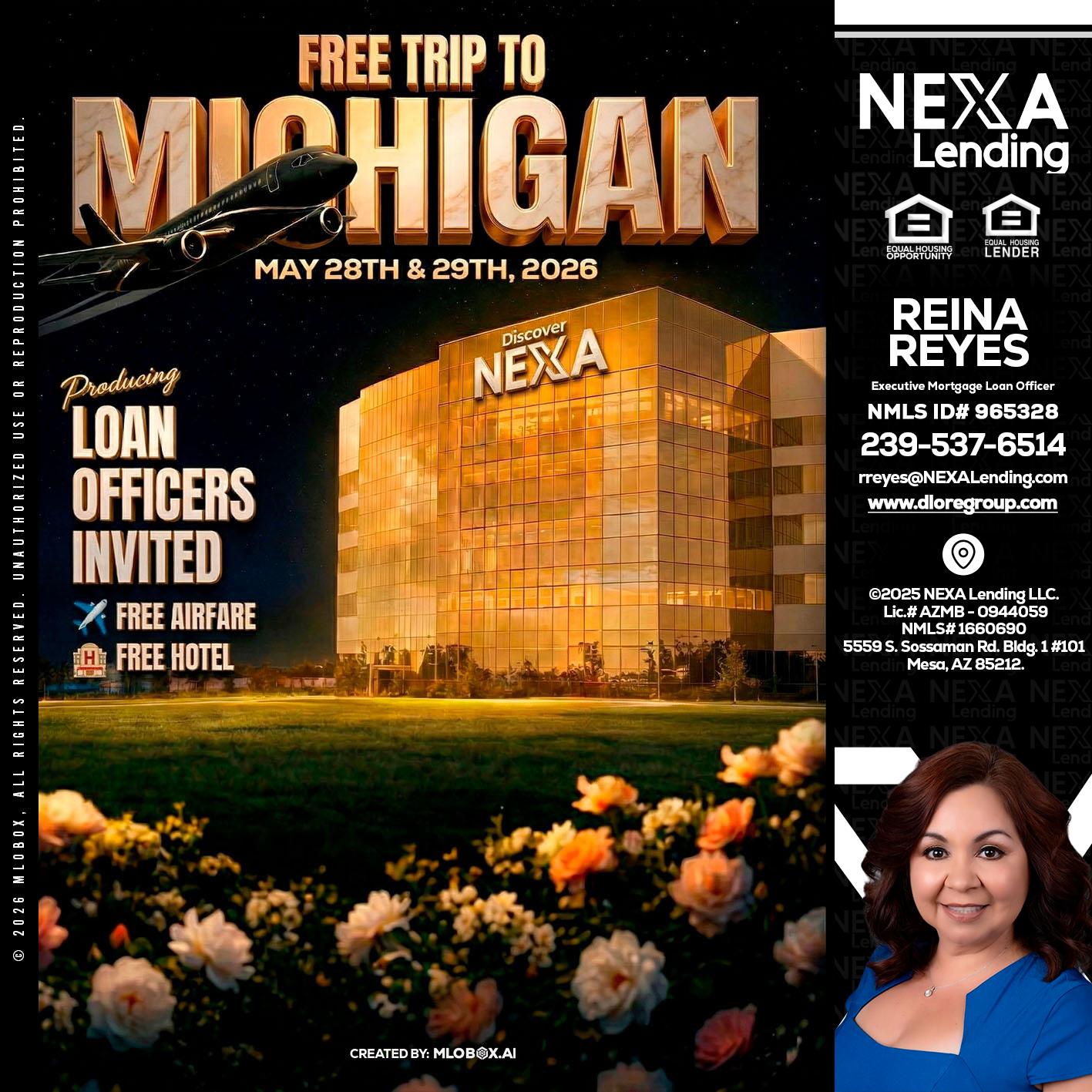 FREE TRIP TO MICHIGAN - Reina Reyes -Executive Mortgage Loan Officer