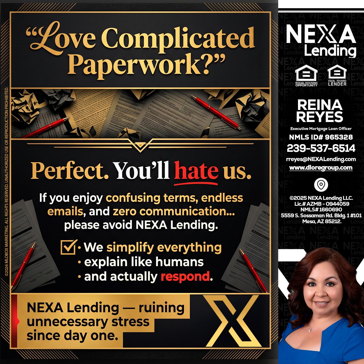 YOU WILL HATE US! - Reina Reyes -Executive Mortgage Loan Officer