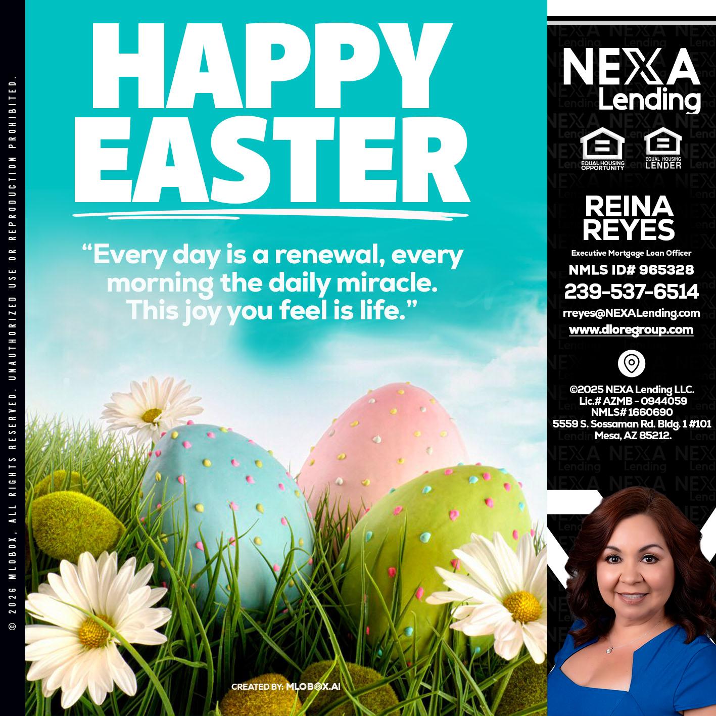 happy easter - Reina Reyes -Executive Mortgage Loan Officer