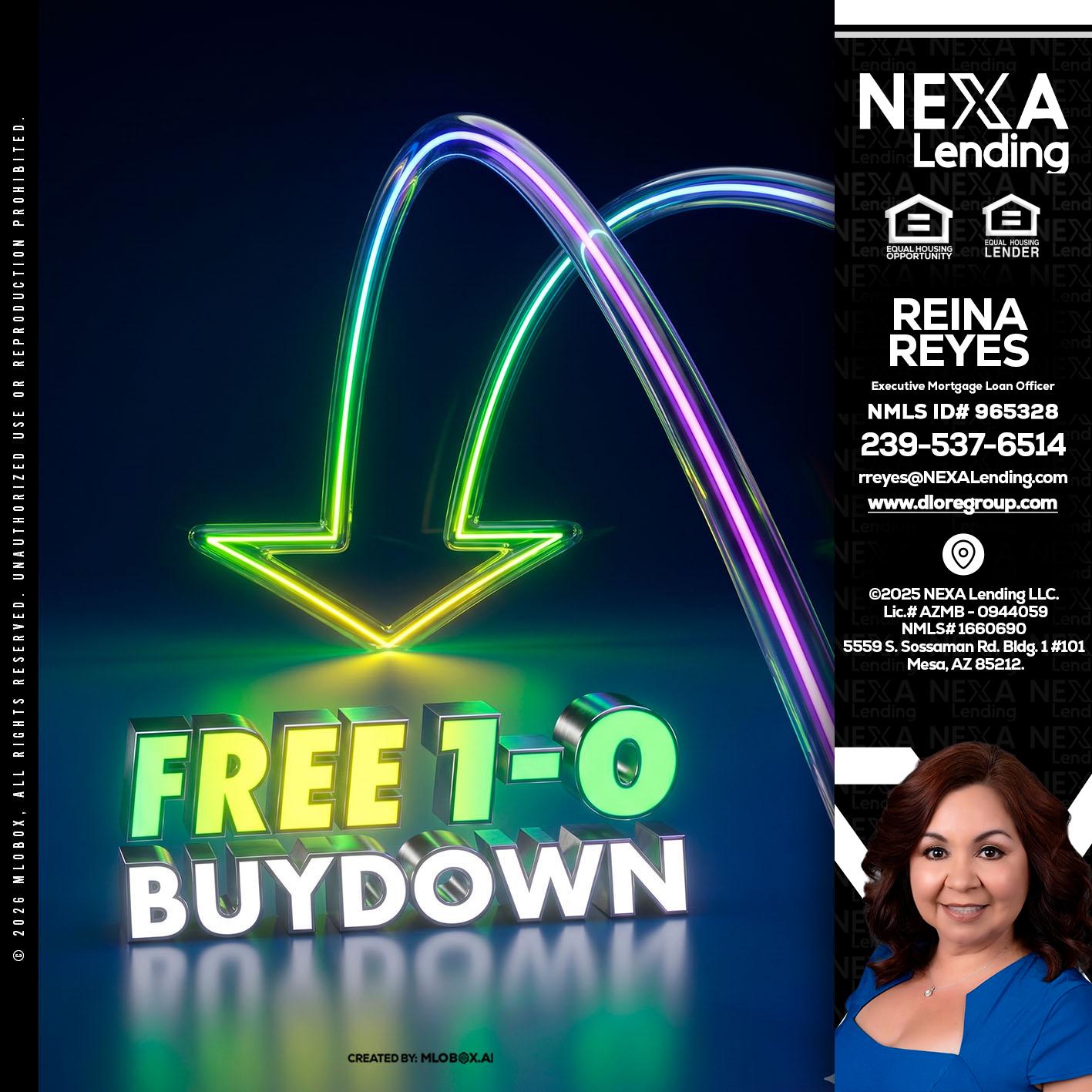 FREE 1-0 BUYDOWN - Reina Reyes -Executive Mortgage Loan Officer