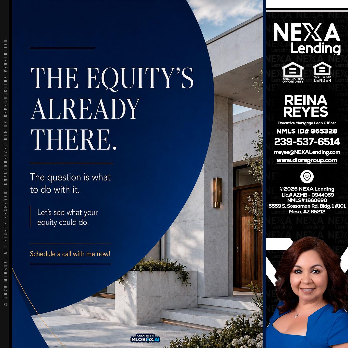 the equity's - Reina Reyes -Executive Mortgage Loan Officer